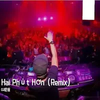 Dj韩洋 — Hai Phút Hơn (Remix) — обложка